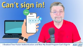 I Enabled Two Factor Authentication And Now My Email Program Can T Sign In