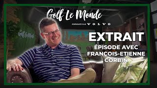 J'ai Marché Le Premier 9 Avec Tiger Woods | François-Etienne Corbin