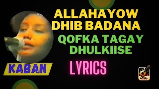 Kinsi xaaji aadan | Allahayow dhib badana | Qaraami | Lyrics