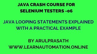 Java Crash course | 06 | Java looping statements Explained | Tamil | Java for Automation