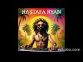 Rastafa Ryan - Special Ragga Request (Roots Reggae, Dub, Dancehall)