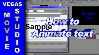How to Animate Text with Key-Frames using Sony Vegas Movie Studio HD Platinum