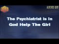 [Lower Key] The Psychiatrist is In [ Karaoke Version ] God Help The Girl