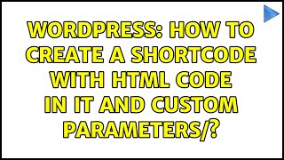 Wordpress: How to create a shortcode with HTML code in it and custom parameters/?