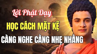 Lời Phật Dạy: Học Cách Mặc Kệ, Đời Tự Nhiên Nhẹ Lại| Nghe Kinh Phật Ngủ Ngon