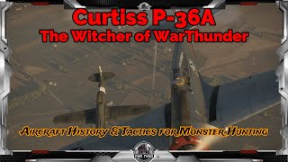 P-36A  | History \u0026 Tactics | The Witcher of Warthunder