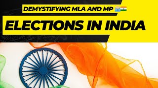 Demystifying MLA and MP Elections in India 🗳️🇮🇳