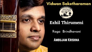 Virutham | Ezhil thirumeni | Raga Brindhavani | Ambujam Krishna | Saketharaman |