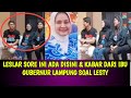 LESLAR SORE INI ADA DISINI & KABAR DARI IBU GUBERNUR LAMPUNG SOAL LESTY