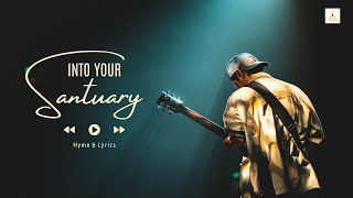 INTO YOUR SANCTUARY - HYMN & LYRICS