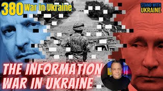 Day 380 - The Information War in Ukraine Moves to a New Level - War in Ukraine