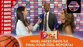 Nigel Hayes-Davis ile Final-Four ÖZEL RÖPORTAJ