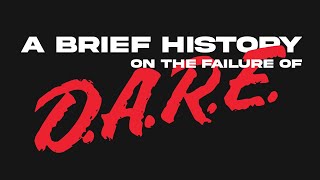 A Brief History on the Failure of the D.A.R.E. Program