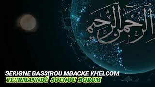 YEURMANDÉ SOUNOU BOROM Par Serigne Bassirou Mbacké Khelcom