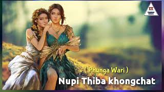 Phunga Wari || NUPI THIBA KHONGCHAT