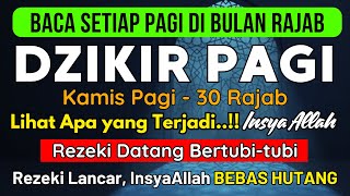 Dzikir Pagi Pembuka Rezeki, Dilancarkan Segala Usaha, Rezeki Melimpah Dan Mendadak Kaya Raya