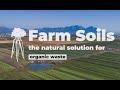 Farm Soil the Natural Solution for Organic Waste