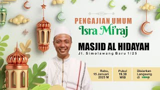 🔴 (LIVE) KH. MUSLEH ADNAN - PENGAJIAN ISRA' MI'RAJ NABI MUHAMMAD || MASJID AL HIDAYAH SIMOLAWANG