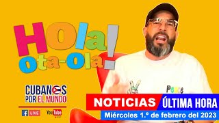Alex Otaola en vivo, últimas noticias de Cuba  - Hola! Ota-Ola (miércoles 1.º de febrero del 2023)