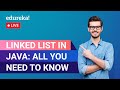 Linked List in Java: All You Need to Know  | Data Structures Implementation | Edureka | Java Live