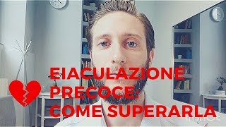 Eiaculazione precoce: come superarla