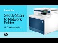 How to set up the Scan to Network Folder feature for HP Color LaserJet Pro printers | HP Support