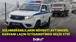 Sülhməramlıların növbəti avtomobil karvanı Laçın istiqamətində keçid etdi - BAKU TV (22.01.2023)