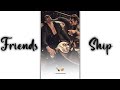 Peele Peele O More Jani 🍾😎 | Friendship ❤️ Whastapp Status | 4K HD WhatsApp Status 🥀