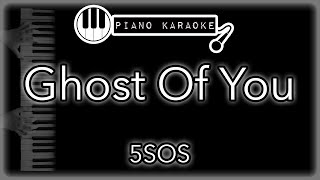 Ghost Of You - 5 Seconds Of Summer - Piano Karaoke Instrumental