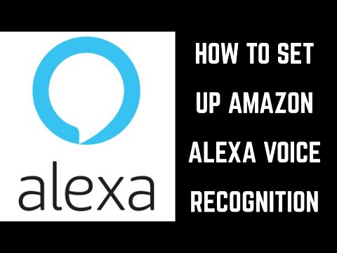 How to Set Up Amazon Echo Voice Recognition How to Set Up Amazon Echo Voice Recognition