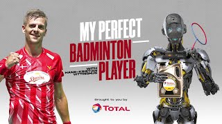 My Perfect Badminton Player | Hans-Kristian Vittinghus