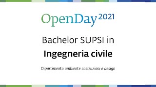 OpenDay 2021 - Bachelor SUPSI in Ingegneria civile