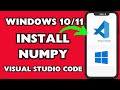 How To Install NumPy In Visual Studio Code (Windows 10/11) | Easy Tutorial
