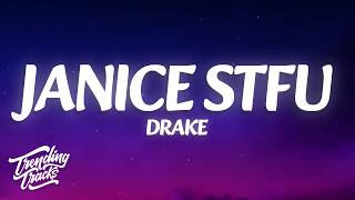 Drake - Janice STFU (Lyrics)