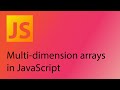 JavaScript 2021 Tutorial 14 - Multi-dimension arrays