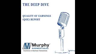 Quality of Earnings (QoE) - What is it? Why is it worth it? Who should be ordering one?