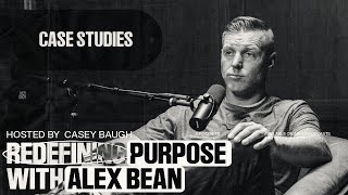 REDEFINING PURPOSE WITH ALEX BEAN