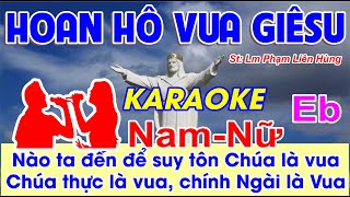 Hoan Hô Vua Giêsu Karaoke - (St: Lm Phạm Liên Hùng) - Nào ta đến để suy tôn Chúa là Vua...