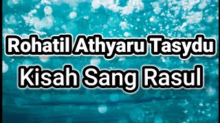 Kisah Sang Rasul || Rohatil Athyaru Tasydu || Lirik dan Terjemahan || Merdu Sekali