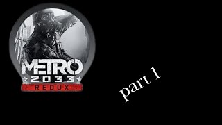 Metro 2033 part 1