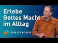 Gottes großes Geschenk 🎁 an dich: Autorität – Bayless Conley