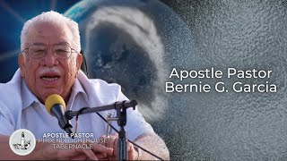 Carta A Los Romanos #33 Part 1 | Apostle Pastor Bernie G Garcia | Phoenix Lighthouse Tabernacle