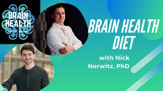 The Brain Health Diet (Part 1): How to Prevent Alzheimer's & Depression with Nick Norwitz, PhD