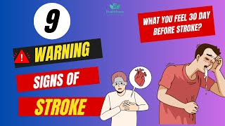 These 9 Warning Signs of Stroke 30 Days Before- Don't take it lightly