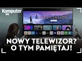 Jak wybrać telewizor? Oto 5 najlepszych porad