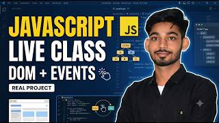 🔥 JavaScript Live Class | Advanced JavaScript Concepts, DOM, Events & Real Projects