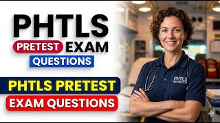 PHTLS Pretest Exam Questions 2026 Ultimate Review To Pass Your Trauma Test On First Try