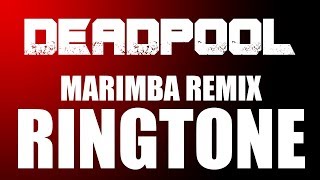 Deadpool Marimba Remix Ringtone - Theme Ringtone for iPhone