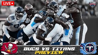 Tampa Bay Buccaneers vs Tennessee Titans Preseason Preview | NFL Football