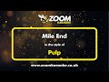 Pulp - Mile End - Karaoke Version from Zoom Karaoke